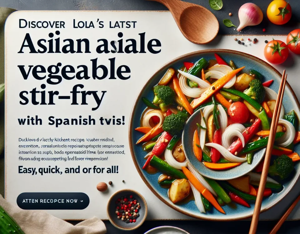 descubre la ultima recetas de lola en la cocina salteado asiatico de vegetales con un toque espanol facil rapido y para todos20240226060213 - Recetas de cocina 3 Bocados